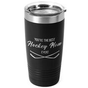 Hockey 20oz. Double Insulated Tumbler - You're The Best Mom Ever