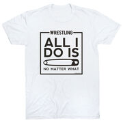 Wrestling Tshirt Short Sleeve All I Do Is Pin