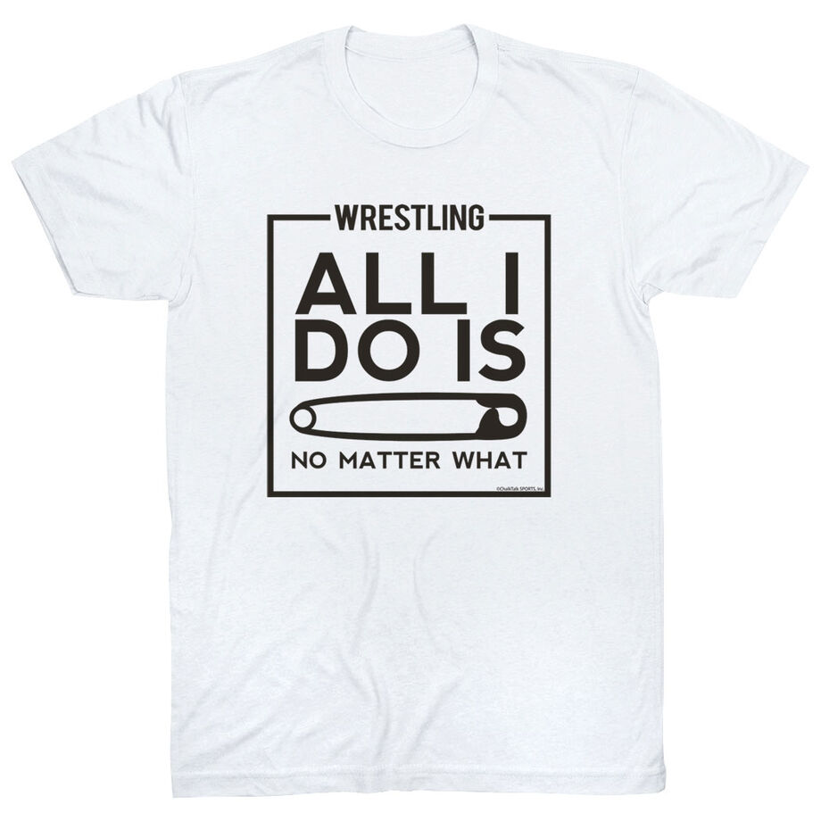 Wrestling Tshirt Short Sleeve All I Do Is Pin