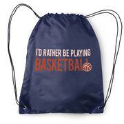 I'd Rather Be Playing Basketball Drawstring Backpack