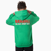 Baseball Hooded Sweatshirt - Baseball All Day Everyday (Back Design)