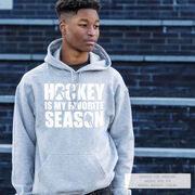 Hockey Hooded Sweatshirt - Hockey Is My Favorite Season