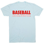 Baseball Short Sleeve T-Shirt - Baseball All Day Everyday