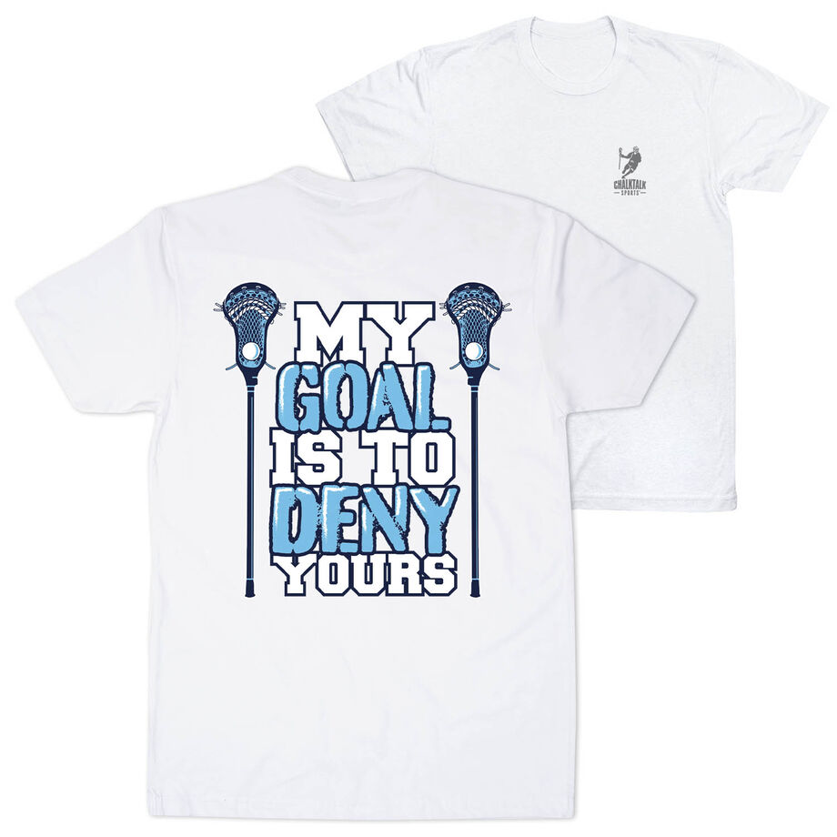 Guys Lacrosse Short Sleeve T-Shirt - My Goal Is To Deny Yours (Back Design)