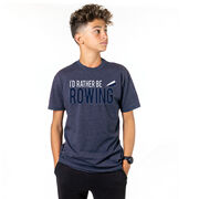 Crew Tshirt Short Sleeve I'd Rather Be Rowing