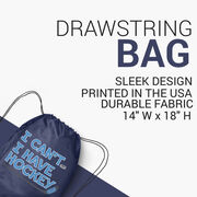 Hockey Drawstring Backpack - I Can't. I Have Hockey.