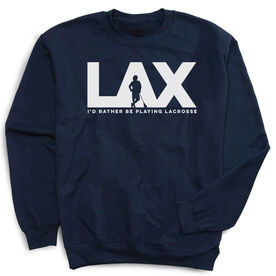 Guys Lacrosse Crew Neck Sweatshirt - I'd Rather Lax