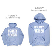 Hockey Hooded Sweatshirt - Hockey Is My Favorite Season