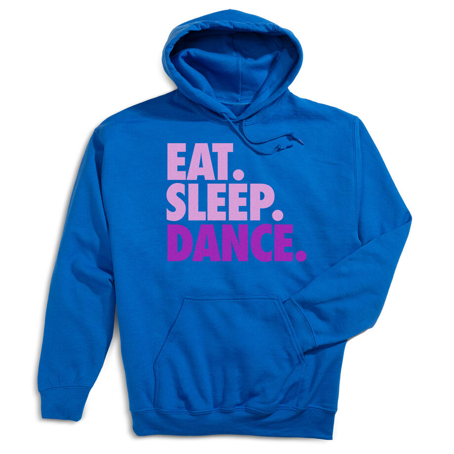 Dance Hooded Sweatshirt - Eat Sleep Dance