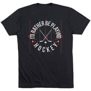 Hockey Short Sleeve T-Shirt - Rather Be Playing Hockey