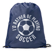 Soccer Drawstring Backpack - I'd Rather Be Playing Soccer (Round)