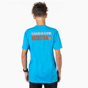 Basketball Short Sleeve T-Shirt - I'd Rather Be Playing Basketball (Back Design)