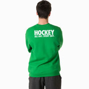 Hockey Crewneck Sweatshirt - All Day Every Day (Back Design)