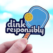 Pickleball Sticker - Dink Responsibly