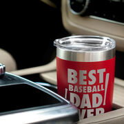 Baseball 20 oz. Double Insulated Tumbler - Best Dad Ever