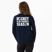 Hockey Crewneck Sweatshirt - Hockey Is My Favorite Season (Back Design)