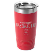 Baseball 20oz. Double Insulated Tumbler - You're The Best Dad Ever