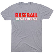 Baseball Short Sleeve T-Shirt - Baseball All Day Everyday