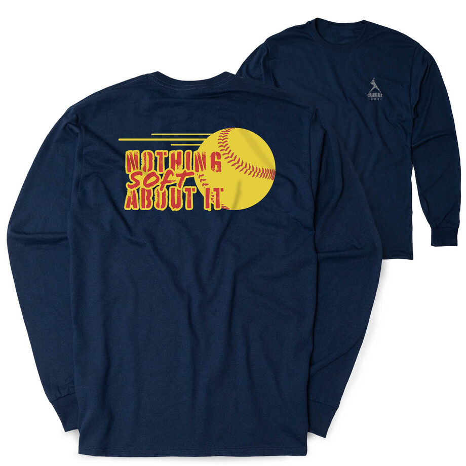 Softball Tshirt Long Sleeve - Nothing Soft About It (Back Design)