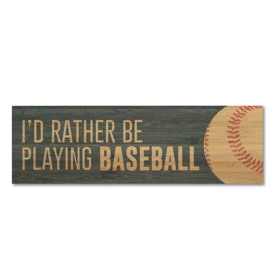 Baseball 12.5" X 4" Printed Bamboo Removable Wall Tile - I'd Rather Be Playing Baseball