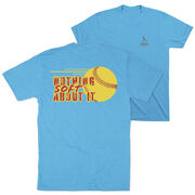 Softball Short Sleeve T-Shirt - Nothing Soft About It (Back Design)
