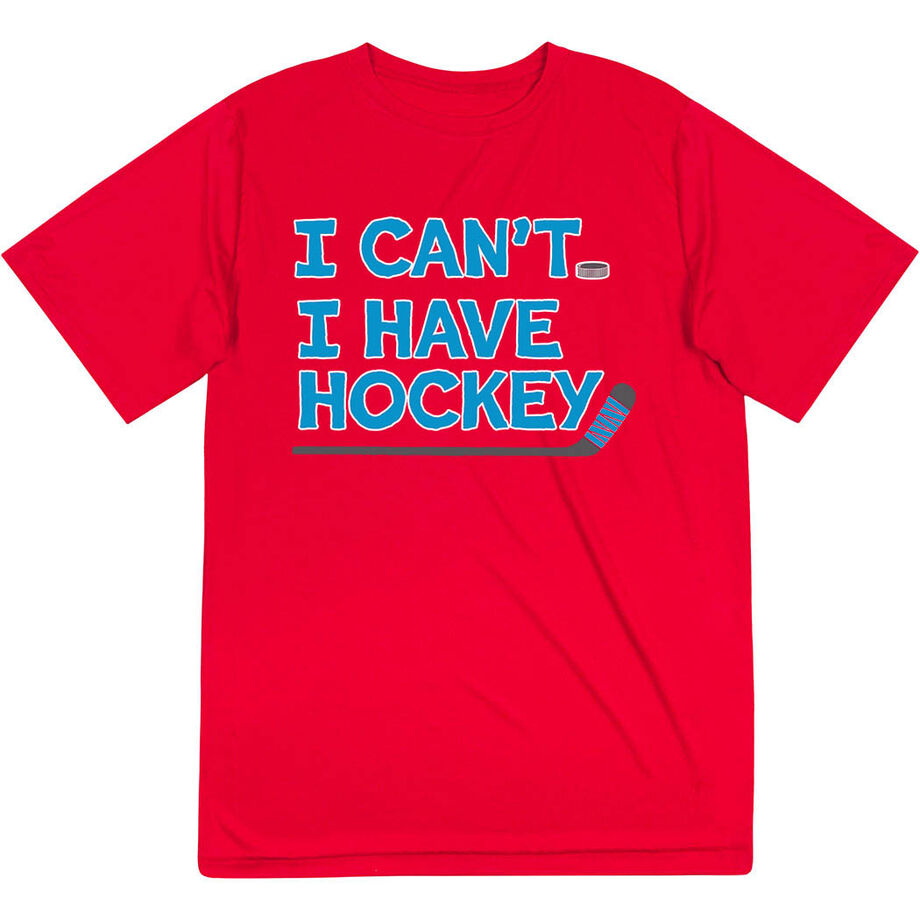 Hockey Short Sleeve Performance Tee - I Can't. I Have Hockey.
