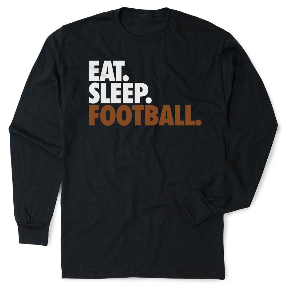 Football Tshirt Long Sleeve - Eat. Sleep. Football