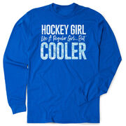 Hockey Tshirt Long Sleeve - Hockey Girls Are Cooler