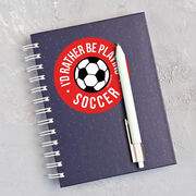 Soccer Sticker - I'd Rather Be Playing Soccer
