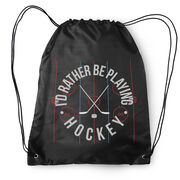 Hockey Drawstring Backpack - Rather Be Playing Hockey
