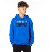 Crew Hooded Sweatshirt - I'd Rather Be Rowing