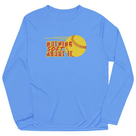 Softball Long Sleeve Performance Tee - Nothing Soft About It