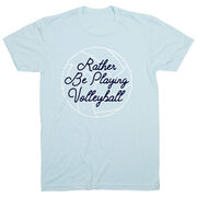 Volleyball Short Sleeve T-Shirt - I'd Rather Be Playing Volleyball