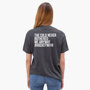 Hockey Short Sleeve T-Shirt - The Cold Never Bothered Me Anyway #HockeyMom (Back Design)