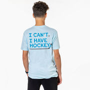Hockey Short Sleeve T-Shirt - I Can't. I Have Hockey. (Back Design)