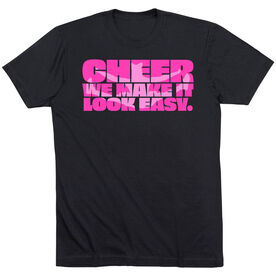 Cheerleading Short Sleeve T-Shirt - We Make It Look Easy