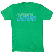 Cheerleading Short Sleeve T-Shirt - I'd Rather Be Cheering