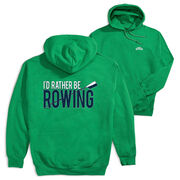 Crew Hooded Sweatshirt - I'd Rather Be Rowing (Back Design)