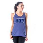 Hockey Women's Everyday Tank Top - I'd Rather Be Playing Hockey