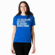 Hockey Short Sleeve T-Shirt - The Cold Never Bothered Me Anyway #HockeyMom