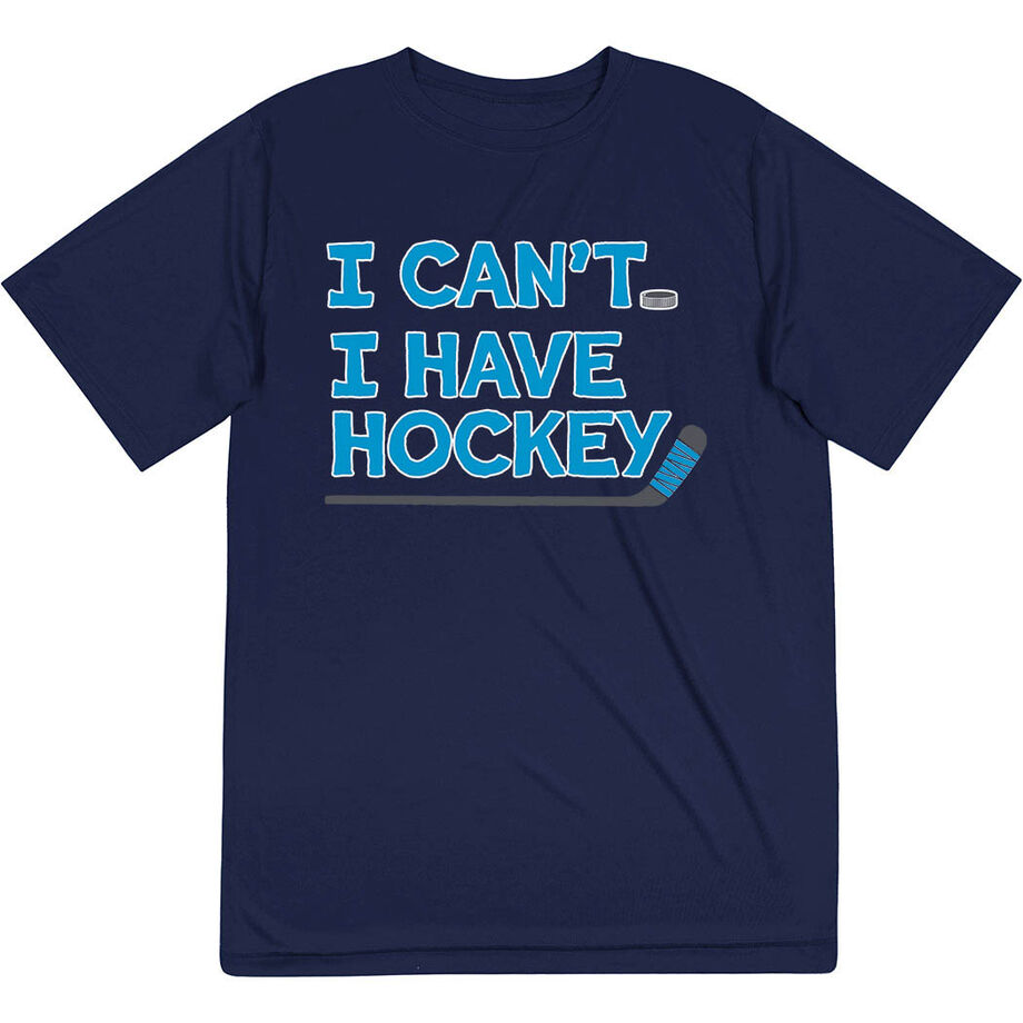 Hockey Short Sleeve Performance Tee - I Can't. I Have Hockey.