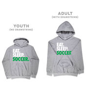 Soccer Hooded Sweatshirt - Eat. Sleep. Soccer.