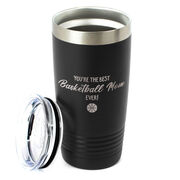 Basketball 20oz. Double Insulated Tumbler - You're The Best Mom Ever