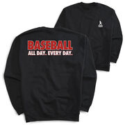Baseball Crewneck Sweatshirt - Baseball All Day Everyday (Back Design)