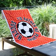 Soccer Premium Beach Towel - I'd Rather Be Playing Soccer