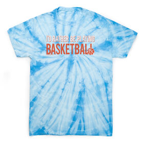 Basketball Short Sleeve T-Shirt - I'd Rather Be Playing Basketball Tie Dye