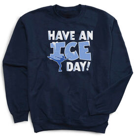 Figure Skating Crew Neck Sweatshirt - Have An Ice Day