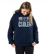 Hockey Hooded Sweatshirt - Hockey Girls Are Cooler