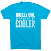 Hockey T-Shirt Short Sleeve - Hockey Girls Are Cooler