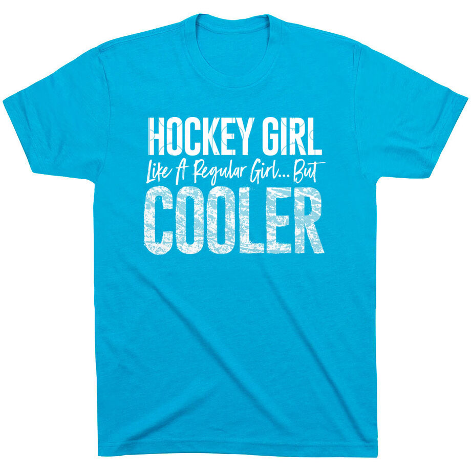 Hockey T-Shirt Short Sleeve - Hockey Girls Are Cooler
